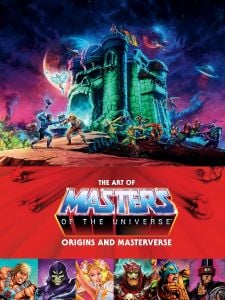 The Art of Masters of the Universe: Origins and Masterverse (Deluxe Edition)