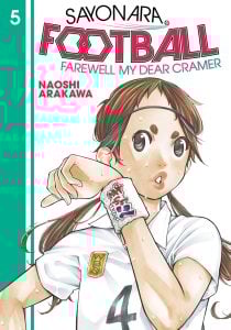 Sayonara, Football 5: Farewell, My Dear Cramer