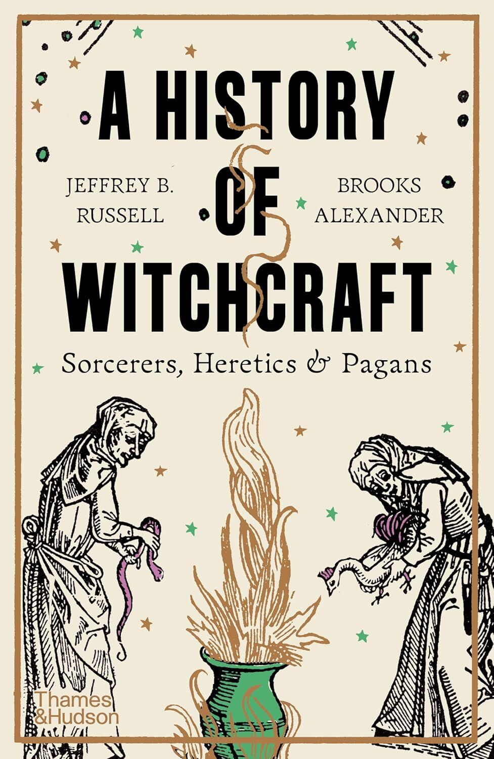 A History of Witchcraft: Sorcerers, Heretics, & Pagans