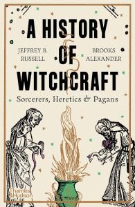 A History of Witchcraft: Sorcerers, Heretics, & Pagans