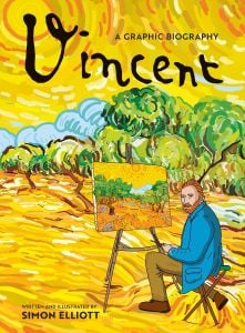 Vincent: A Graphic Biography : A Graphic Biography
