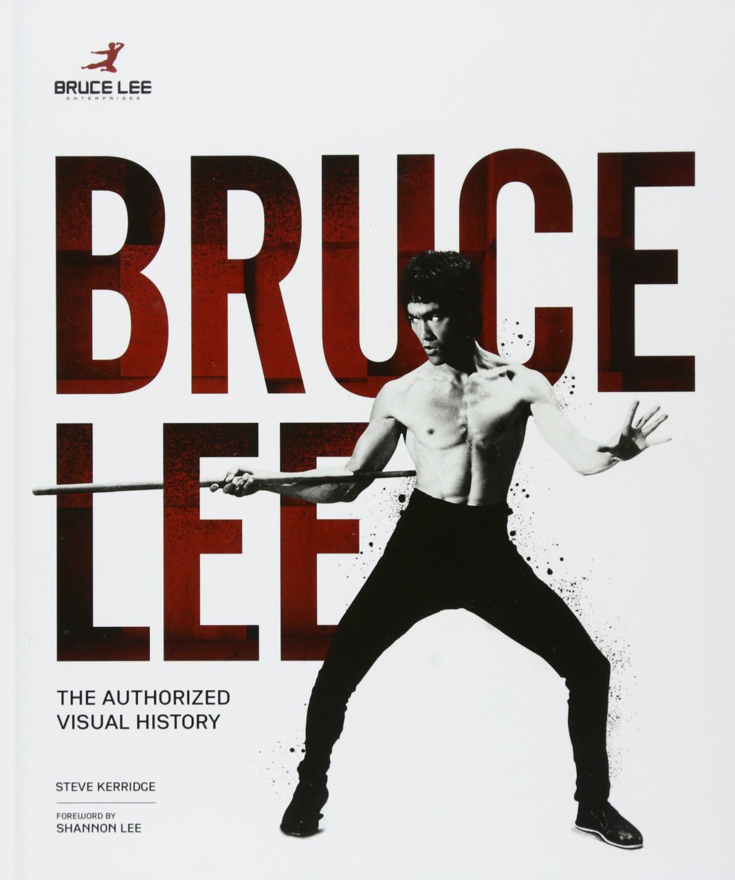 Bruce Lee: The Authorized Visual History HC