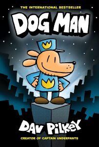 Dog Man: A Graphic Novel (Dog Man #1)