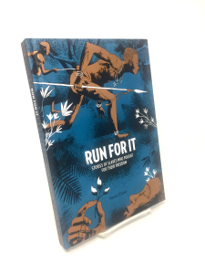 Run For It: Stories of Slaves Who Fought for Their Freedom