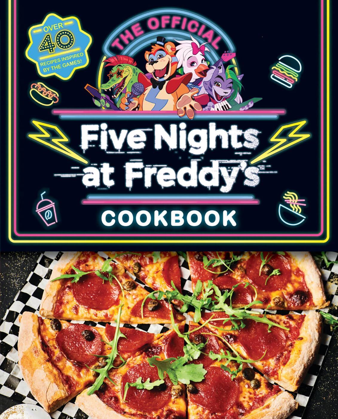The Official Five Nights at Freddy\'s Cookbook: An AFK Book
