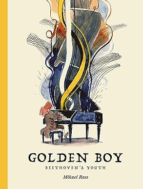 Golden Boy: Beethoven's Youth