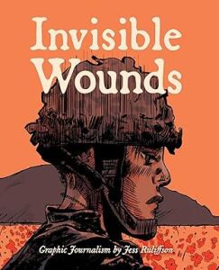 Invisible Wounds: Graphic Journalism