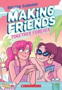 Making Friends: Together Forever: A Graphic Novel