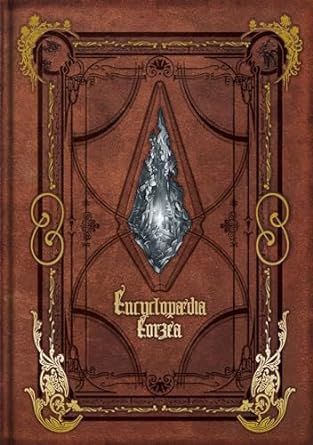 Encyclopaedia Eorzea the World of Final Fantasy XIV Volume I