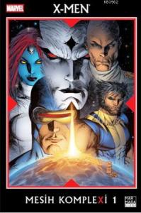 X-Men: Mesih KompleXi Cilt 01