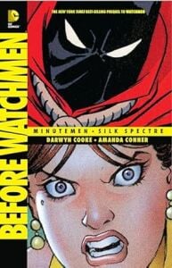 BEFORE WATCHMEN MINUTEMEN SILK SPECTRE TP
