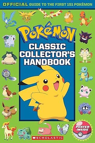 Classic Collector\'s Handbook: An Official Guide to the First 151 Pokémon (Pokémon)