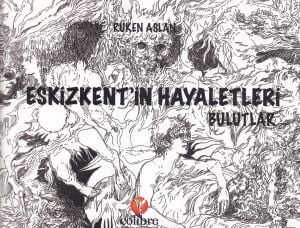 Eskizkent'in Hayaletleri : Bulutlar