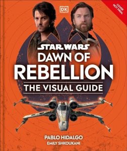 Star Wars Dawn of Rebellion the Visual Guide