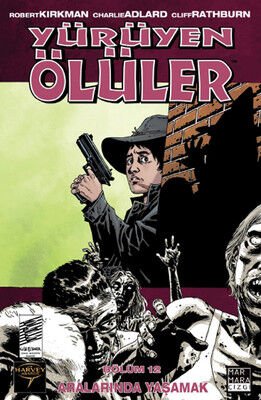 Yürüyen Ölüler Cilt 12 - Aralarında Yaşamak