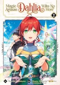 Magic Artisan Dahlia Wilts No More (Manga) Vol. 2
