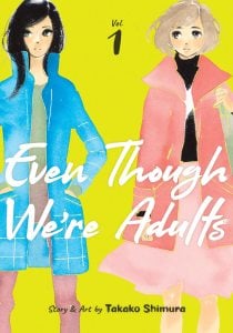 Even Though We\'re Adults Vol. 1