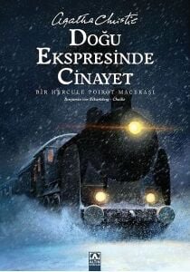 Doğu Ekspresinde Cinayet - Bir Hercule Poirot Hikayesi