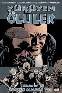Yürüyen Ölüler Cilt 25 - Dönüşü Olmayan Yol