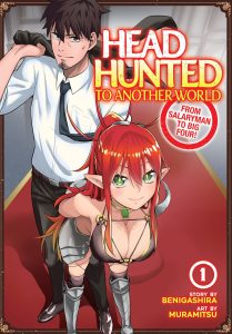 Headhunted to Another World: From Salaryman to Heavenly King! Vol. 1
