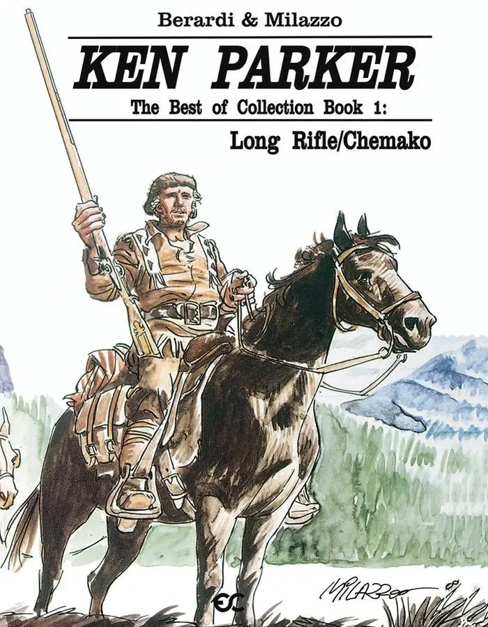 The Best of Ken Parker Collection Book 1: Long Rifle / Chemako