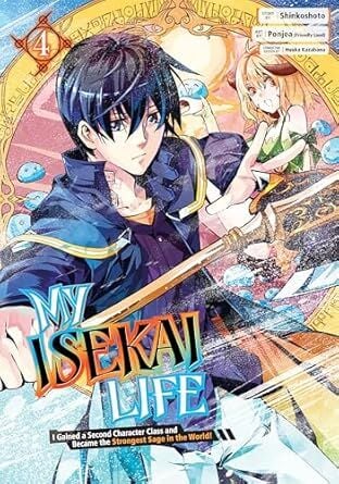 My Isekai Life 04: I Gained a Second Character Class and Became the Strongest Sage in the World!