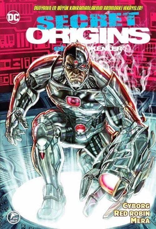 Gizli Kökenler 5 / Cyborg - Red Robin - Mera (Kapak değişebilir)