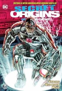 Gizli Kökenler 5 / Cyborg - Red Robin - Mera (Kapak değişebilir)