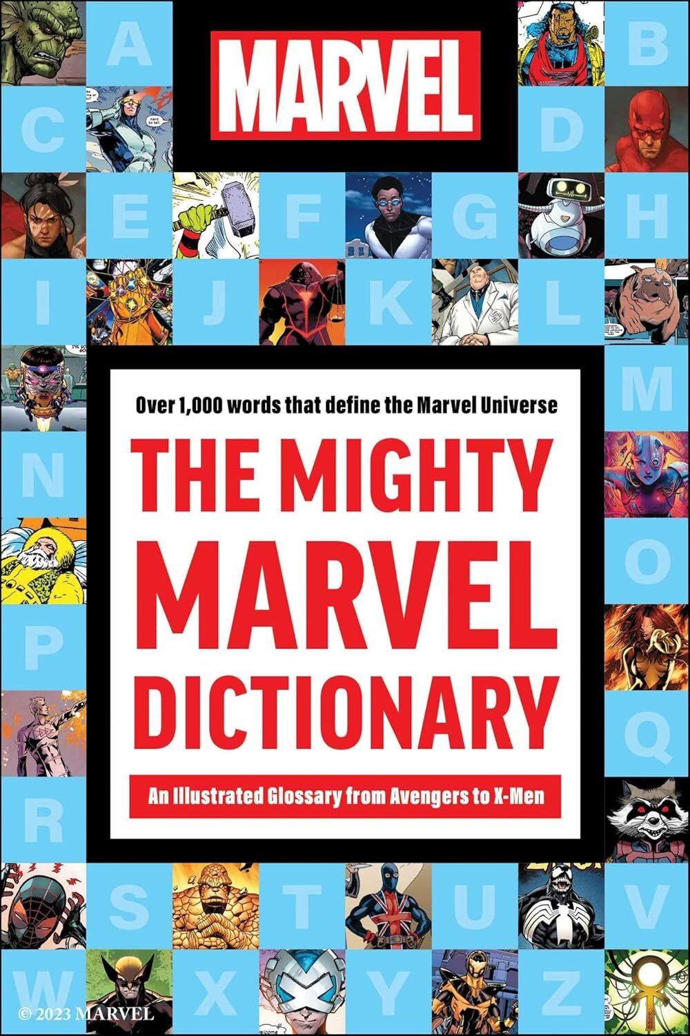 The Mighty Marvel Dictionary: An Illustrated Glossary from Avengers to X-Men