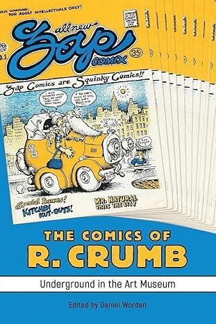 The Comics of R. Crumb: Underground in the Art Museum