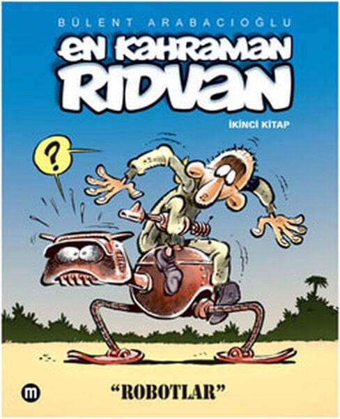 En Kahraman Rıdvan; İkinci Kitap - Robotlar