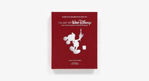 The Art of Walt Disney: From Mickey Mouse to the Magic Kingdoms and Beyond: From Mickey Mouse to the Magic Kingdoms and Beyond