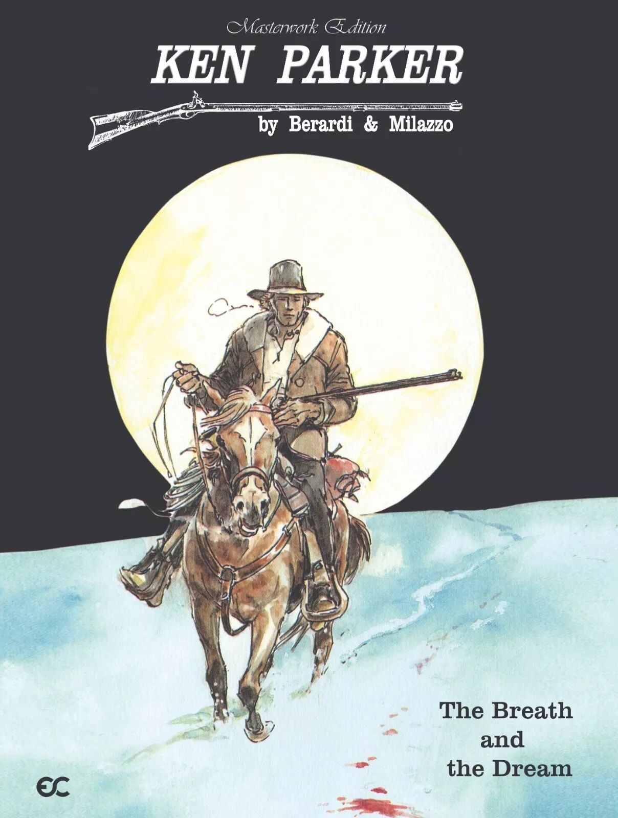 Ken Parker: The Breath and the Dream (2024 Hardcover), Berardi, Milazzo