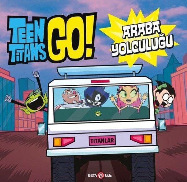 Dc Comics - Teen Titans Go! Araba Yolculuğu