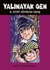 Yalınayak Gen - 5 Bitmeyen Savaş