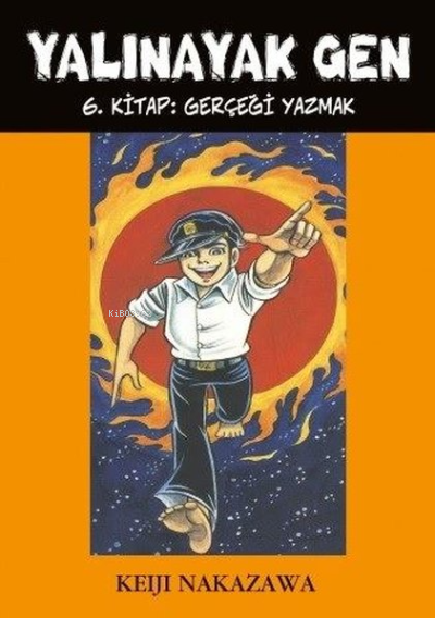 Yalınayak Gen - 6 Gerçeği Yazmak