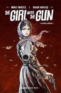 The Girl With The Gun A Lethal Drama