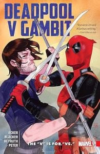 Deadpool V Gambit: The ''V'' is for ''Vs.''