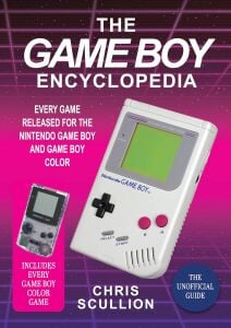 The Game Boy Encyclopedia: Every Game Released for the Nintendo Game Boy and Game Boy Color