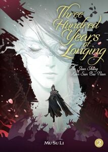 Three Hundred Years of Longing Vol. 2
