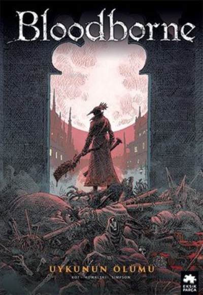 Bloodborne 1: Uykunun Ölümü