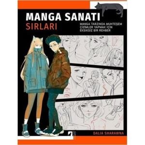 Manga Sanatı Sırları: Manga Tarzında Muhteşem Çizimler Yapmak İçin Eksiksiz Bir Rehber