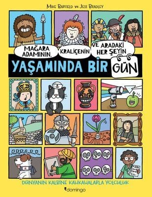 Mağara Adamının Kraliçenin ve Aradaki Her Şeyin Yaşamında Bir Gün