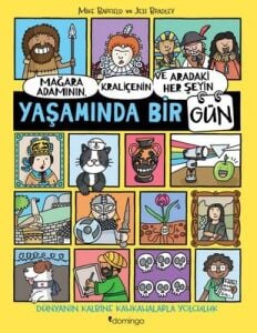 Mağara Adamının Kraliçenin ve Aradaki Her Şeyin Yaşamında Bir Gün
