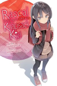 Rascal Does Not Dream of a Knapsack Kid (light novel) (Volume 9)