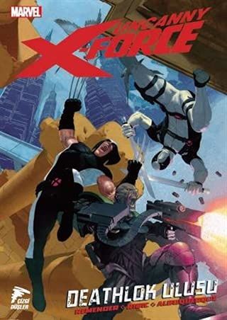 Uncanny X-Force Cilt 2 - Deathlok Ulusu