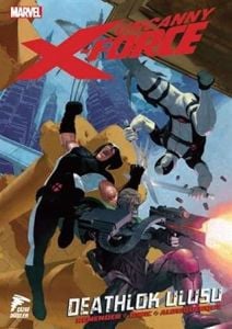 Uncanny X-Force Cilt 2 - Deathlok Ulusu