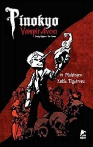 Pinokyo Vampir Avcısı Cilt 2: Muhteşem Kukla Tiyatrosu