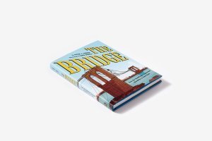 The Bridge: How the Roeblings Connected Brooklyn to New York