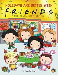Holidays are Better with Friends (Friends Picture Book)